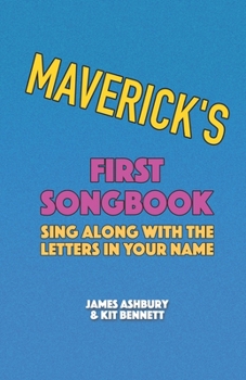 Paperback Maverick's First Songbook: Sing Along with the Letters in Your Name Book