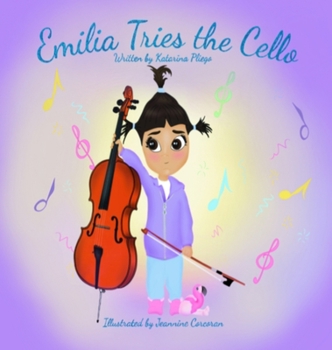 Hardcover Emilia Tries the Cello Book