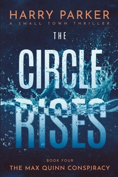 The Circle Rises (The Max Quinn Conspiracy)