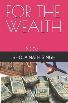 Paperback For the Wealth: Novel Book