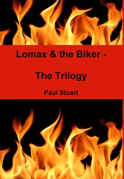 Hardcover Lomax & the Biker - The Trilogy Book
