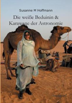 Paperback Die Weisse Beduinin & Karawane Der Astronomie [German] Book