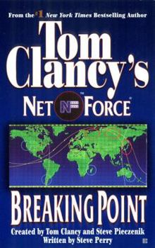 Tom Clancy's Net Force: Breaking Point - Book #4 of the Tom Clancy's Net Force