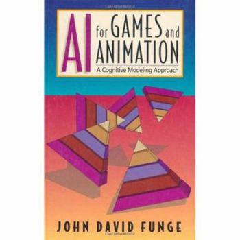 Hardcover AI for Games and Animation: A Cognitive Modeling Approach Book