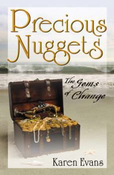 Paperback Precious Nuggets: The Gems of Change Book