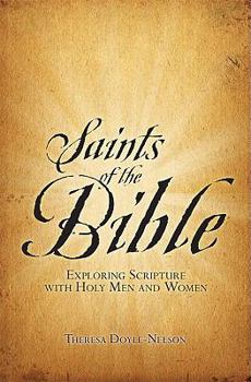 Paperback Saints of the Bible: Exploring Scripture With Holy Men and Women Book
