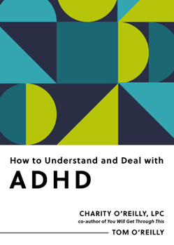Paperback How to Understand and Deal with ADHD: Everything You Need to Know Book