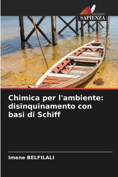 Chimica per l'ambiente: disinquinamento con basi di Schiff (Italian Edition)