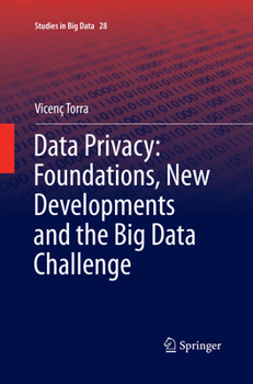 Paperback Data Privacy: Foundations, New Developments and the Big Data Challenge Book