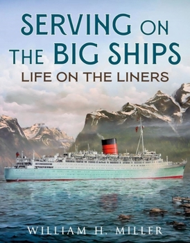 Paperback Serving on the Big Ships: Life on the Liners Book
