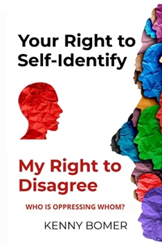 Paperback Your Right to Self-Identify: My Right to Disagree: Who is oppressing whom? Book