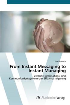 Paperback From Instant Messaging to Instant Managing [German] Book