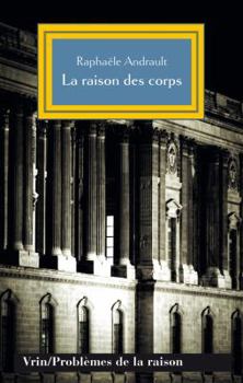 Paperback La Raison Des Corps: Mecanisme Et Sciences Medicales [French] Book