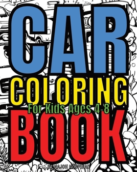 Paperback Car Coloring Book: For Kids Ages 4-8 [Large Print] Book