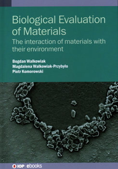 Hardcover Biological Evaluation of Materials: The interaction of materials with their environment Book