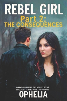 Paperback Rebel Girl. Part 2. The Consequences Book