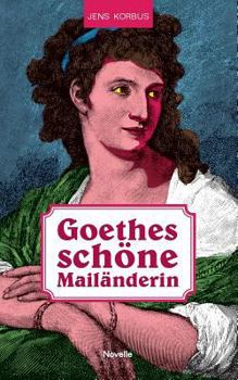 Paperback Goethes schöne Mailänderin [German] Book
