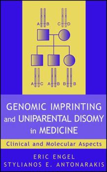 Hardcover Genomic Imprinting and Uniparental Disomy in Medicine: Clinical and Molecular Aspects Book