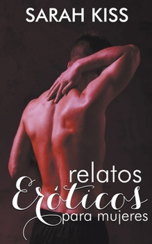 Paperback Relatos Eróticos Para Mujeres [Spanish] Book