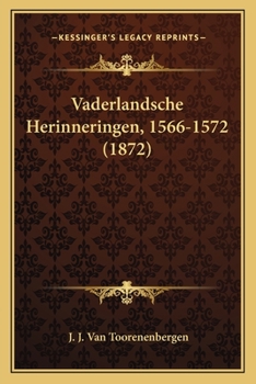 Paperback Vaderlandsche Herinneringen, 1566-1572 (1872) [Dutch] Book