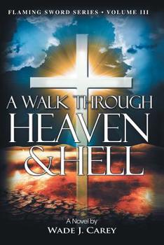 Paperback A Walk Through Heaven & Hell Book