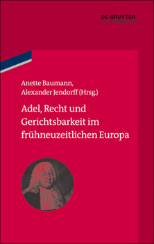 Hardcover Adel, Recht Und Gerichtsbarkeit Im Frühneuzeitlichen Europa [German] Book