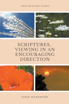 Paperback Scriptures, Viewing In An Encouraging Direction Book