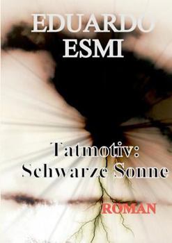 Paperback Tatmotiv: Schwarze Sonne [German] Book