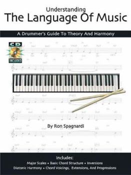 Paperback Understanding the Language of Music: A Drummer's Guide to Theory and Harmony Book