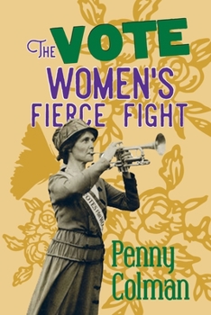 Paperback The Vote: : Women's Fierce Fight Book