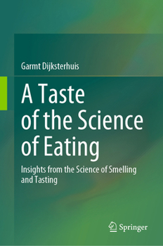 A Taste of the Science of Eating: Insights from the Science of Smelling and Tasting