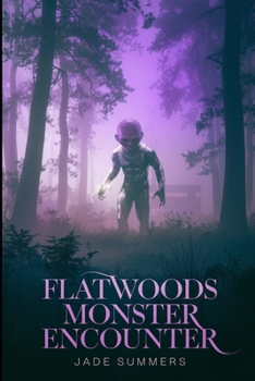 Flatwoods Monster Encounter (Aliens, UFOs, and Cryptids: Unraveling the Unknown)