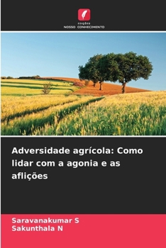 Paperback Adversidade agrícola: Como lidar com a agonia e as aflições [Portuguese] Book