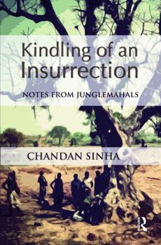 Kindling of an Insurrection: Notes from Junglemahals