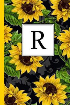 Paperback R: Floral Letter R Monogram Personalized Journal, Black & Yellow Sunflower Pattern Monogrammed Notebook, Lined 6x9 Inch C Book