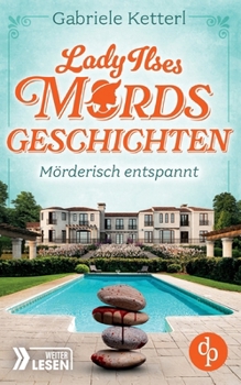 Paperback Mörderisch entspannt: Bayrische Krimikomödie [German] Book