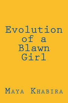 Paperback Evolution of a Blawn Girl: For women of color who love deeply, fly high and dream with intent to change the world, this book is for you. Book