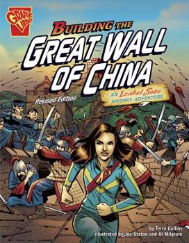 Building the Great Wall of China: An Isabel Soto History Adventure (Graphic Expeditions) - Book  of the Isabel Soto Adventures