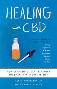 Paperback Healing with CBD: How Cannabidiol Can Transform Your Health Without the High Book