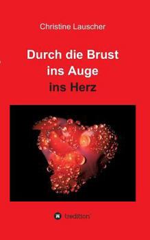 Paperback Durch Die Brust Ins Auge Ins Herz [German] Book