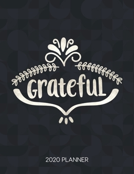 Grateful 2020 Planner: Weekly Planner with Christian Bible Verses or Quotes Inside