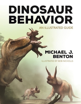 Hardcover Dinosaur Behavior: An Illustrated Guide Book