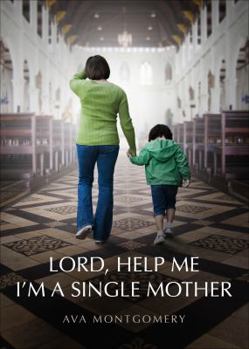 Paperback Lord, Help Me I'm A Single Mother Book