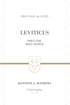 Leviticus: Holy God, Holy People (Preaching the Word Commentaries) - Book  of the Preaching the Word