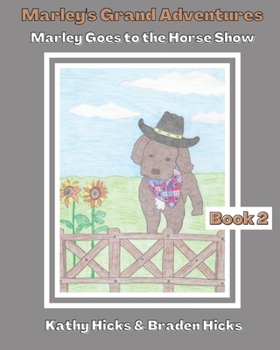 Paperback Marley's Grand Adventures: Marley Goes to the Horse Show Book