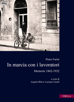 Paperback In Marcia Con I Lavoratori: Memorie 1862-1932 [Italian] Book