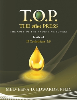 Paperback T.O.P. the Olive Press: The Cost of the Anointing Power! Book