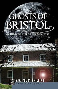 Paperback Ghosts of Bristol:: Haunting Tales from the Twin Cities Book