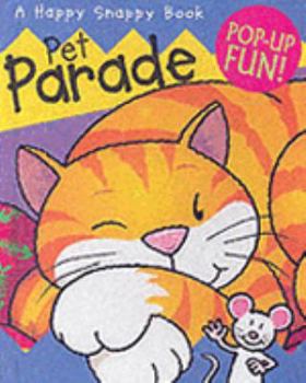 Hardcover Pet Parade (A Happy Snappy Book) Book