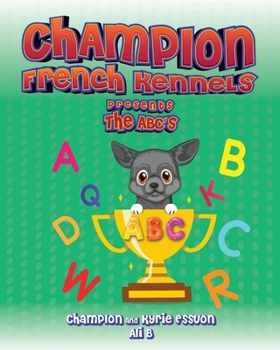 Paperback Champion French Kennels Presents the ABC's Book